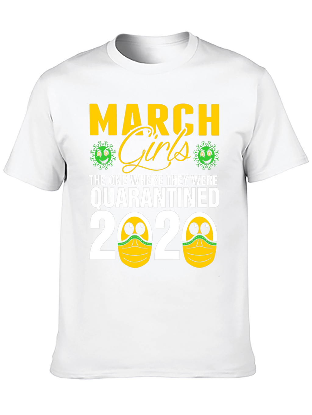 March Girls Quarantined 2020 Graphic Tee