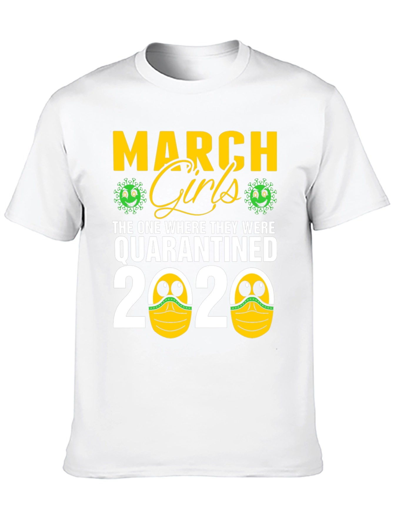 March Girls Quarantined 2020 Graphic Tee