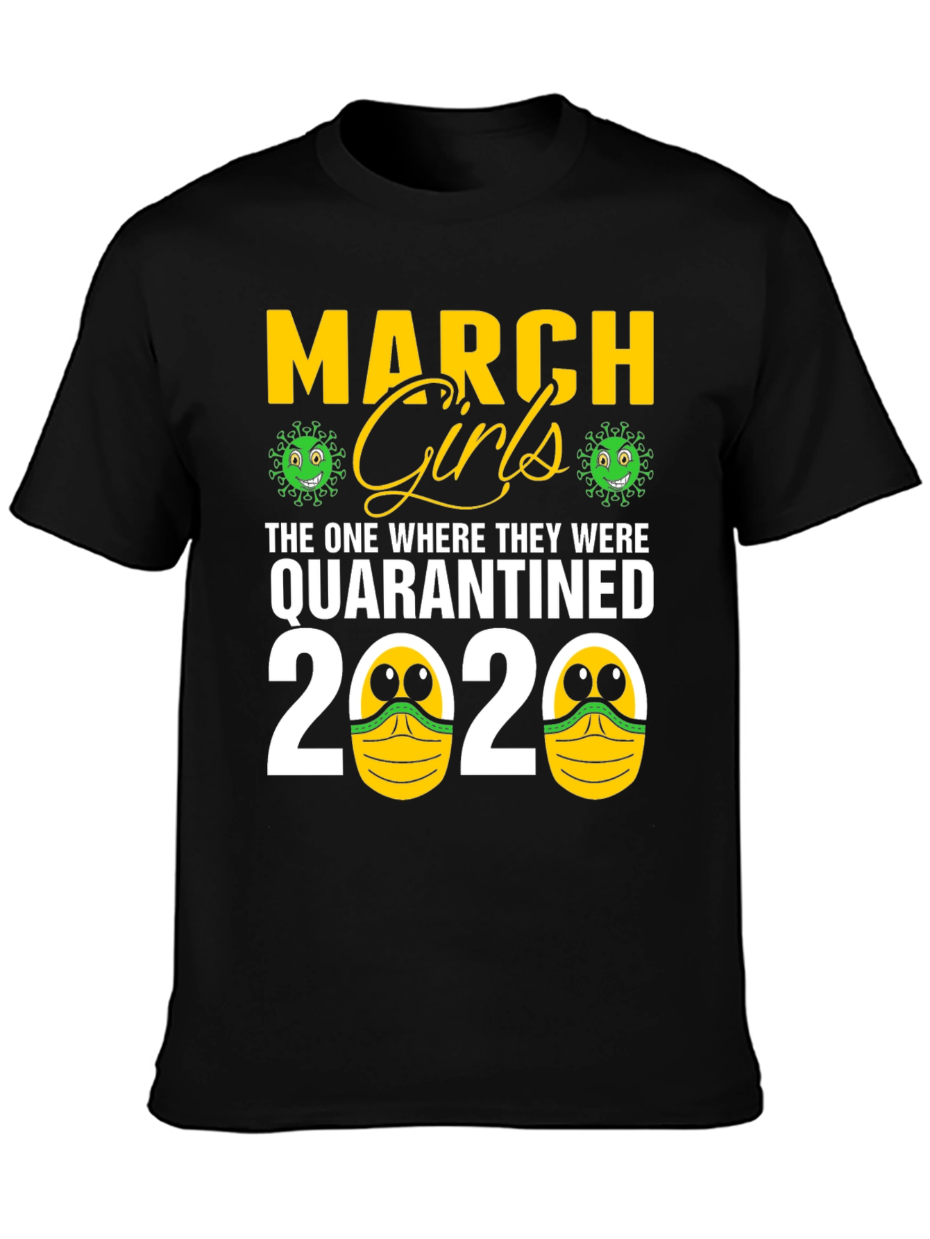 March Girls Quarantined 2020 Graphic Tee