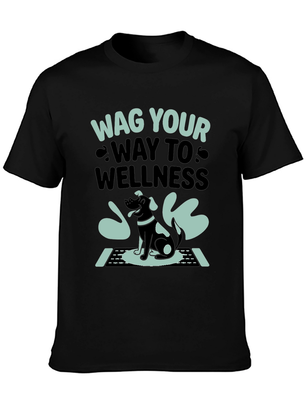 Wag Your Way to Wellness T-Shirt - Black