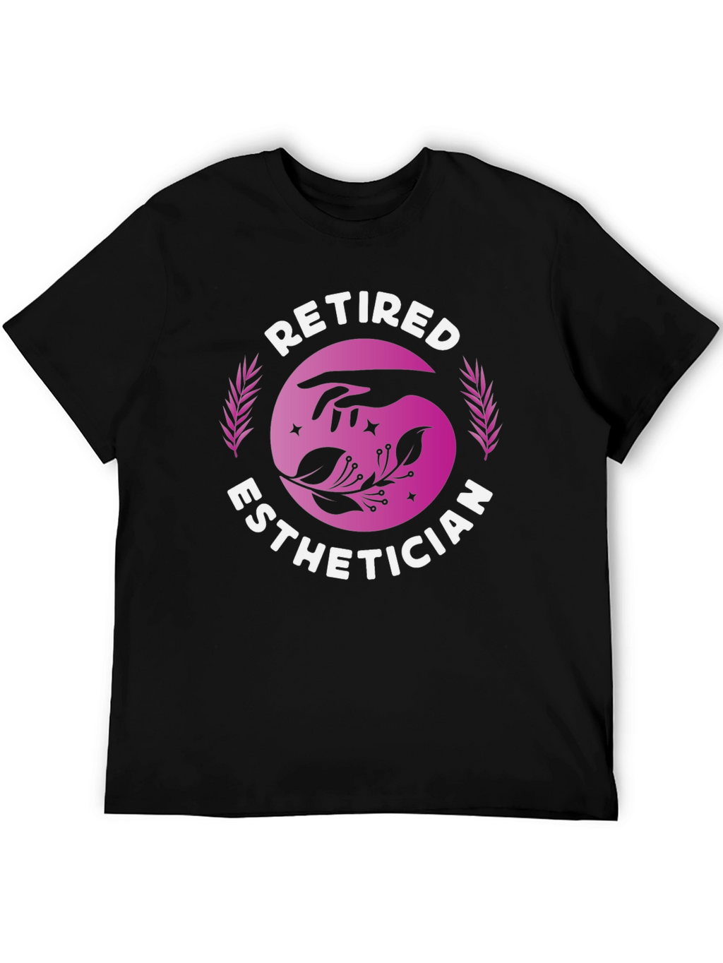 Retired Esthetician T-Shirt: Hand & Floral Design