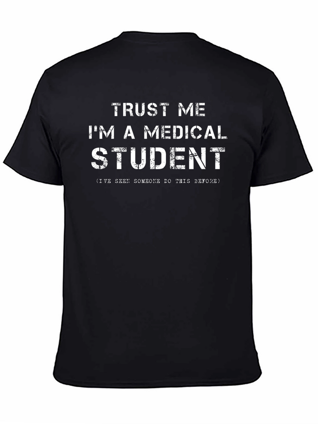 Trust Me Im A Medical Student T-Shirt
