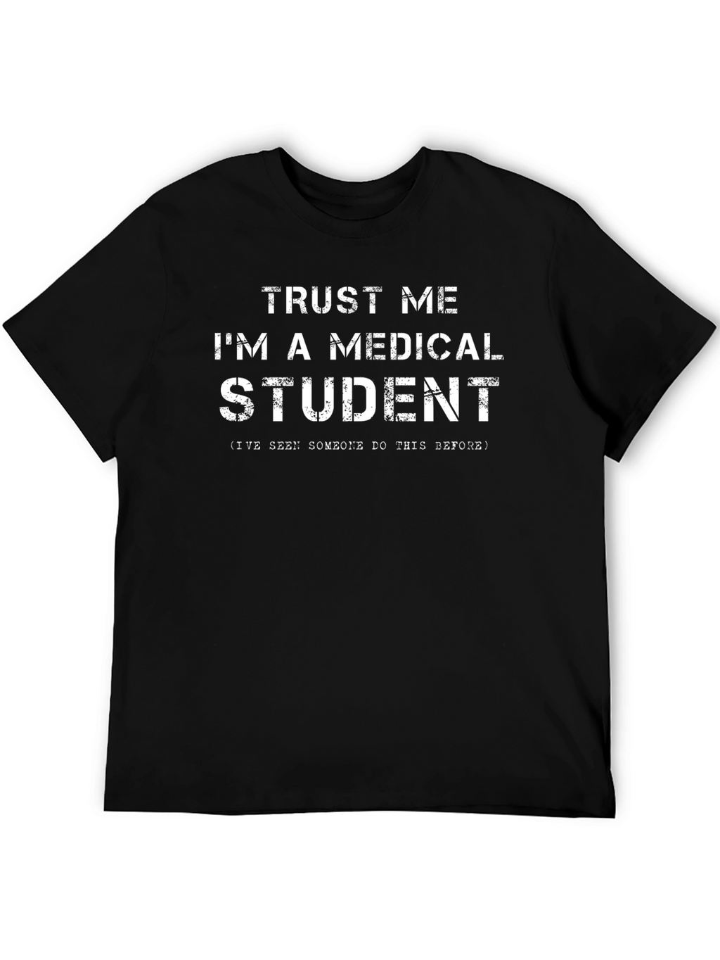 Trust Me Im A Medical Student T-Shirt