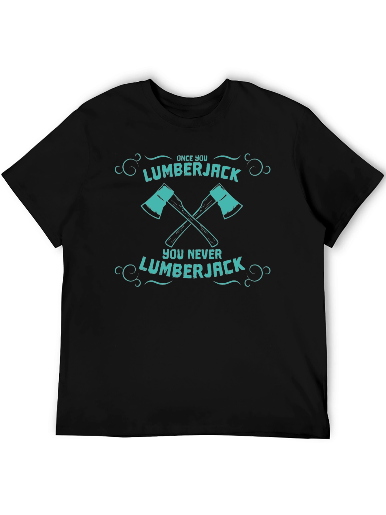 Lumberjack Tee: Once You Go Lumberjack...