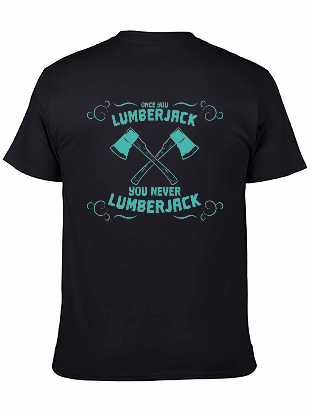 Lumberjack Tee: Once You Go Lumberjack...