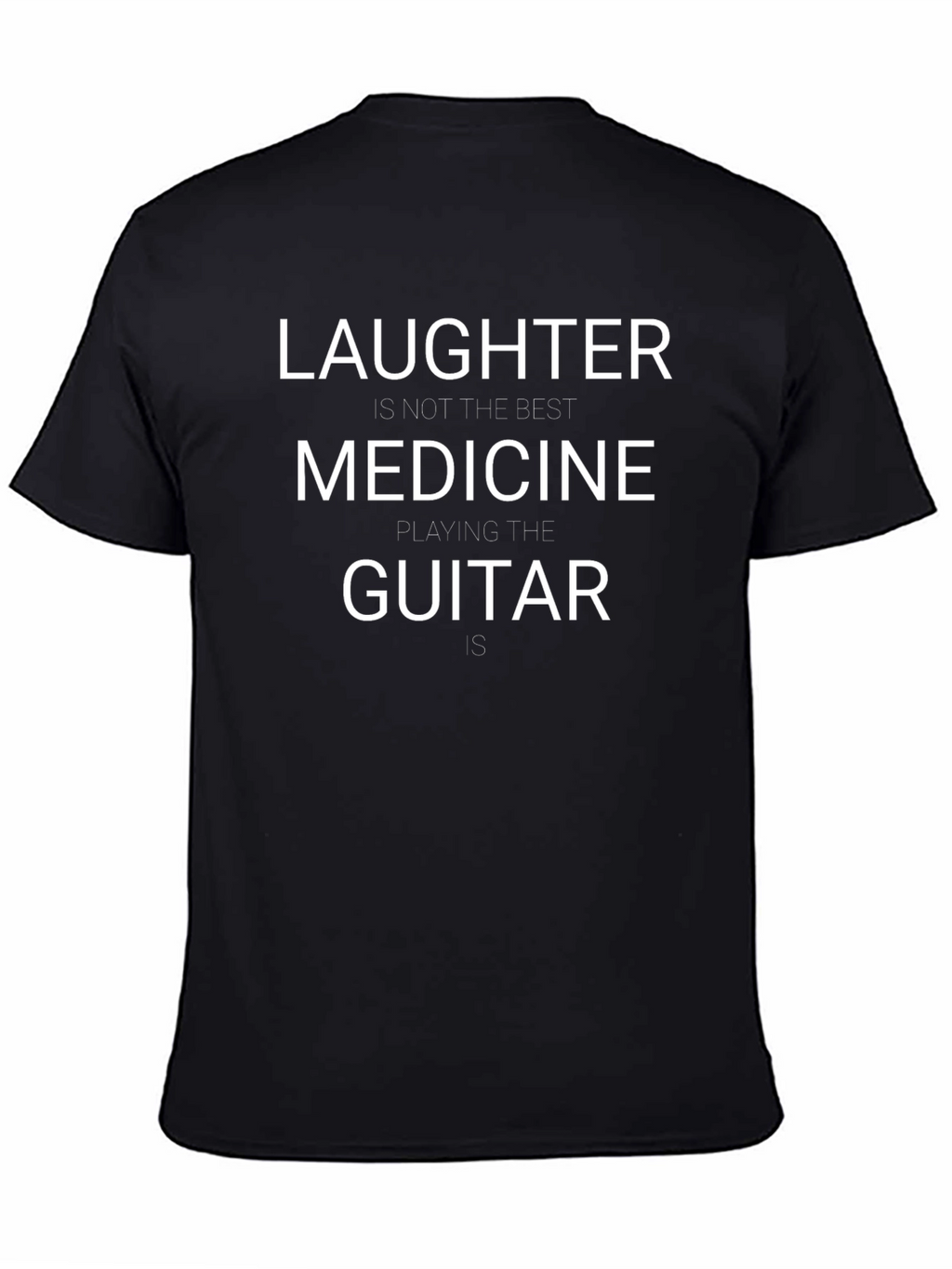 Laughter Isnt Medicine Graphic Tee