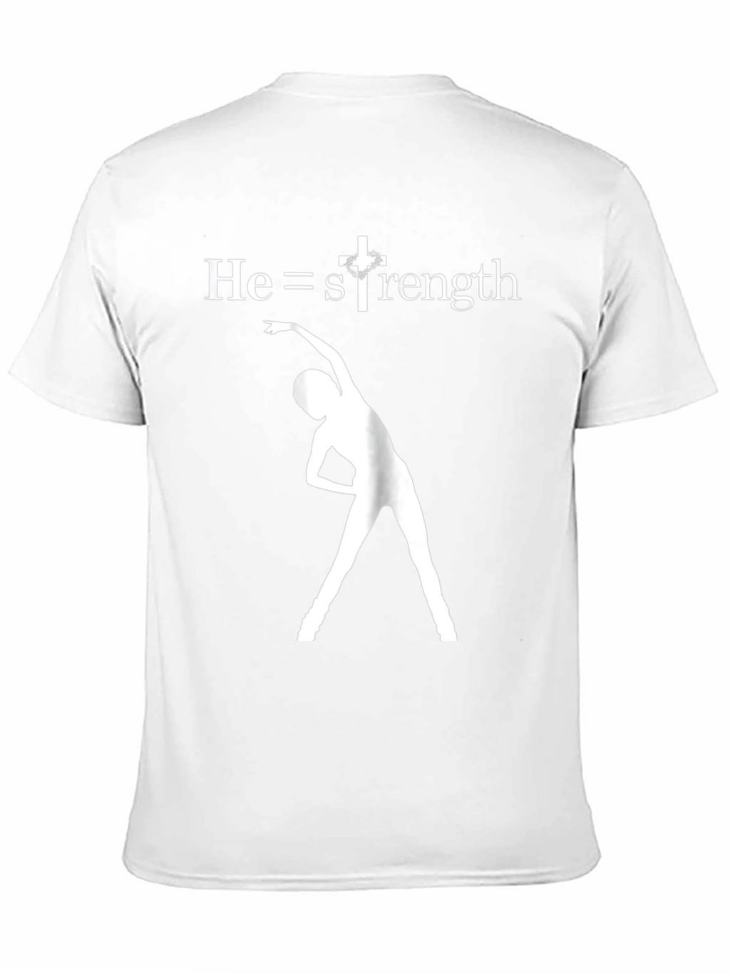He=Strength T-Shirt: Christian Fitness Tee