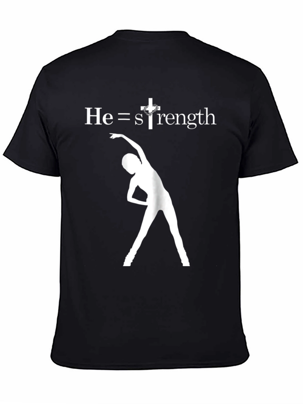 He=Strength T-Shirt: Christian Fitness Tee