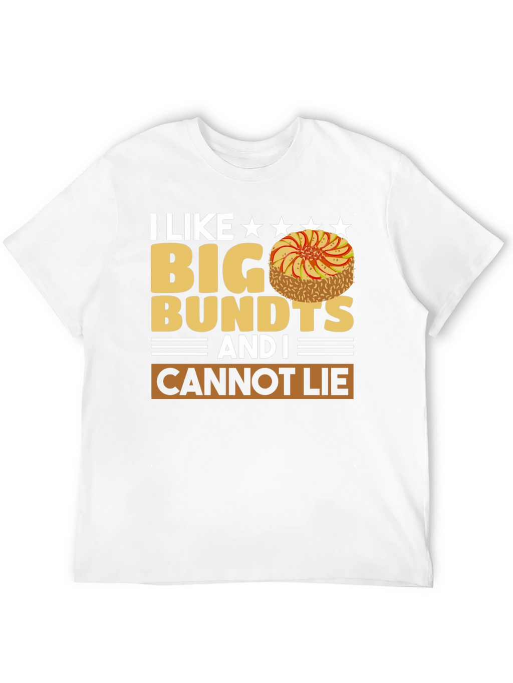 I Like Big Bundts T-Shirt