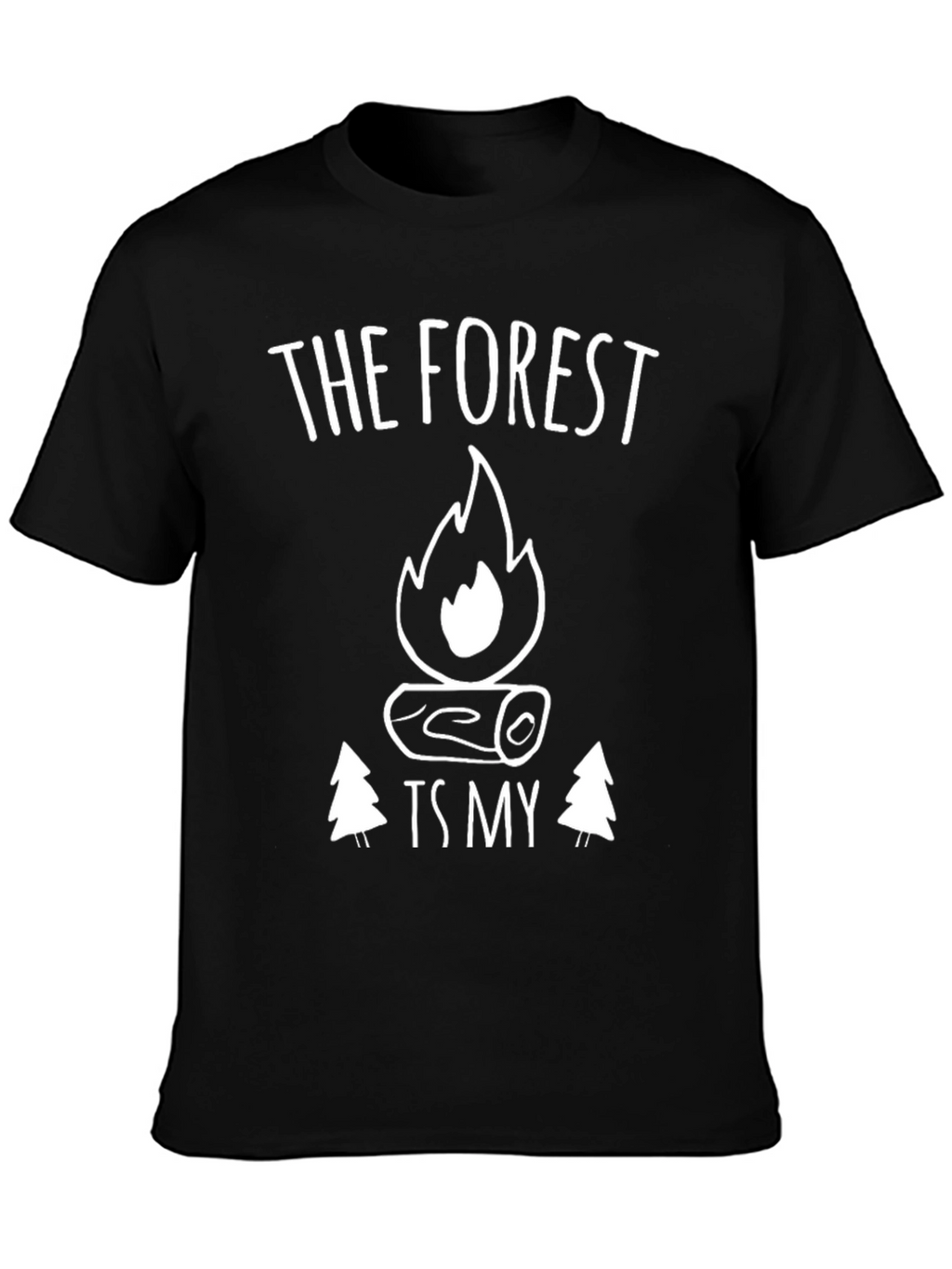 The Forest Is My Campfire Tee