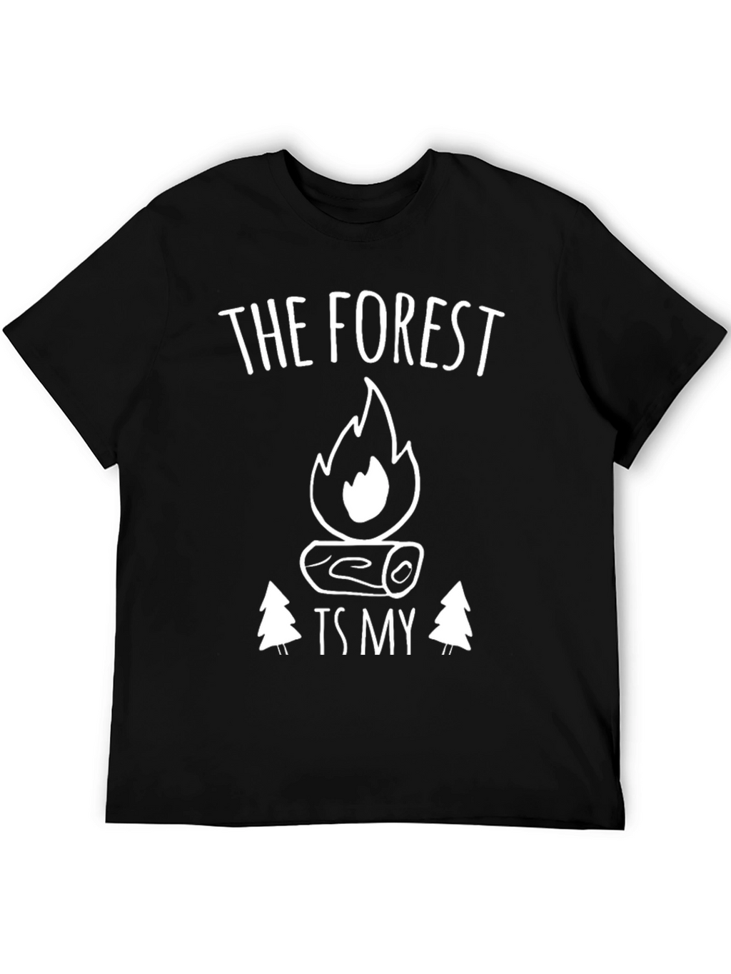 The Forest Is My Campfire Tee