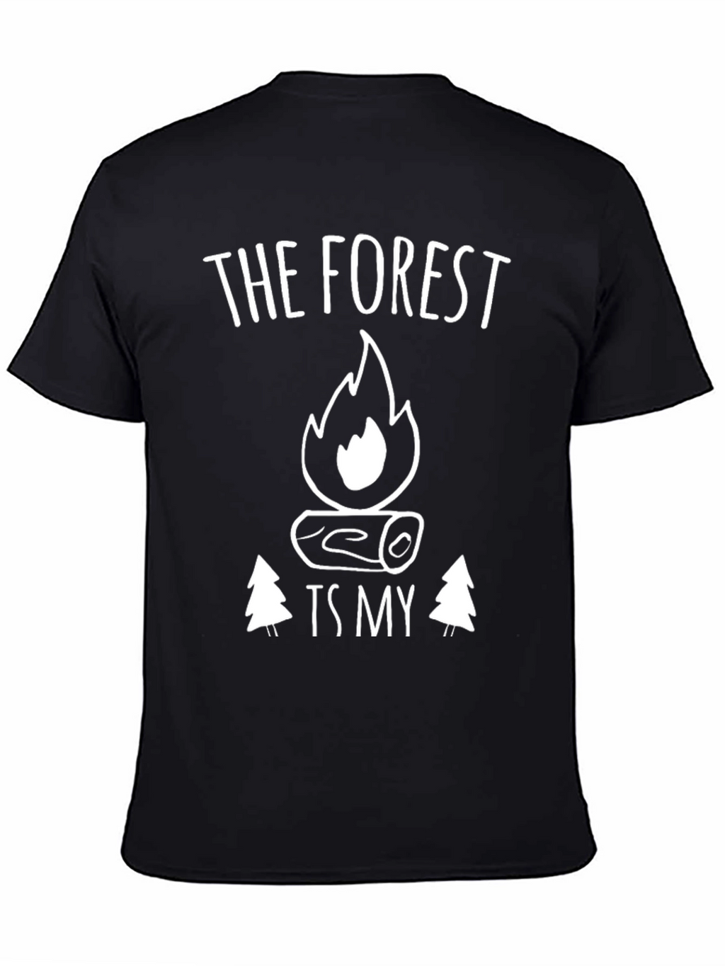 The Forest Is My Campfire Tee