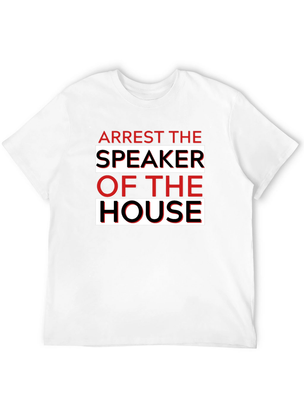 Arrest the Speaker of the House Graphic T-Shirt
