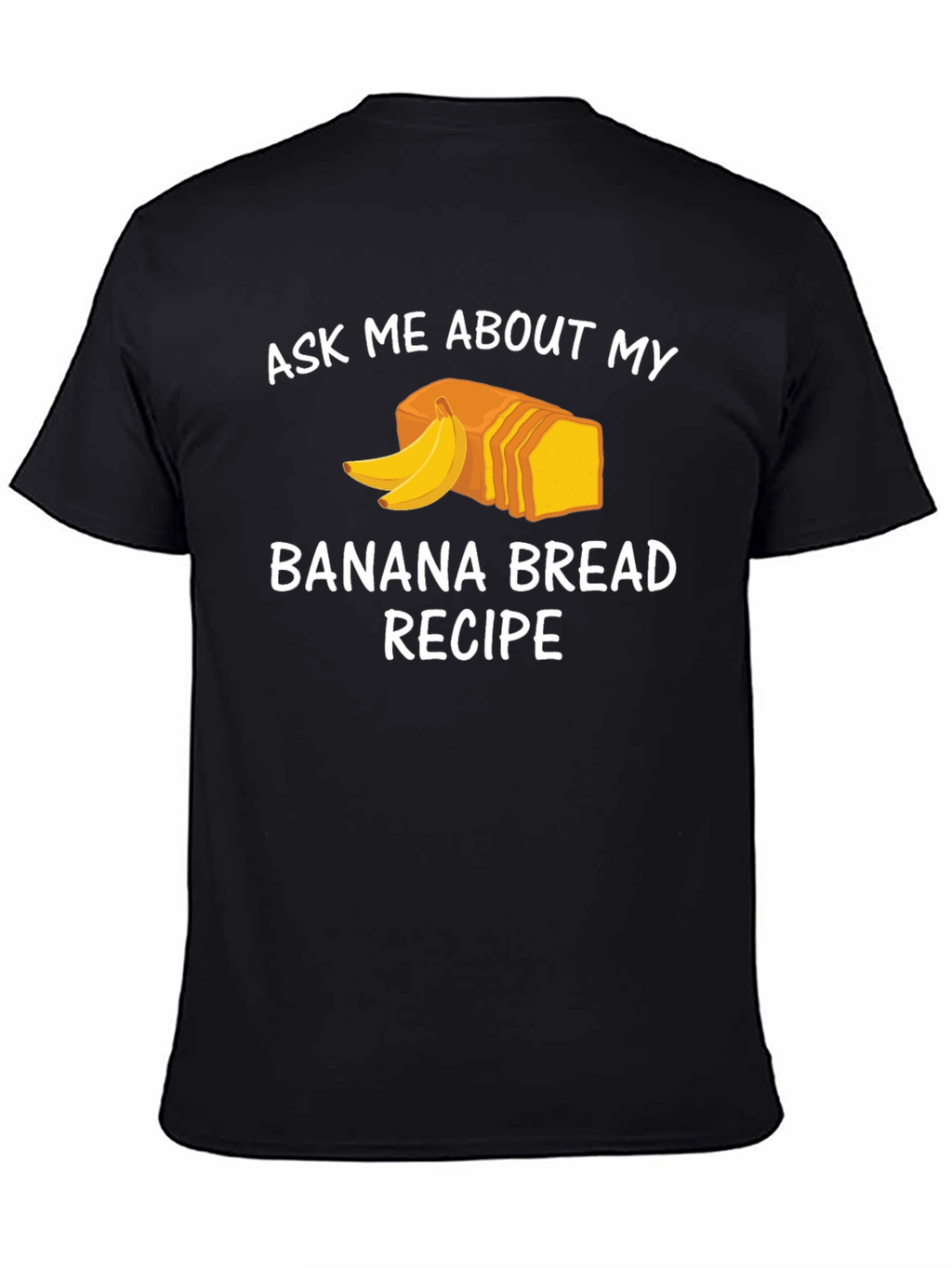Banana Bread Recipe T-Shirt