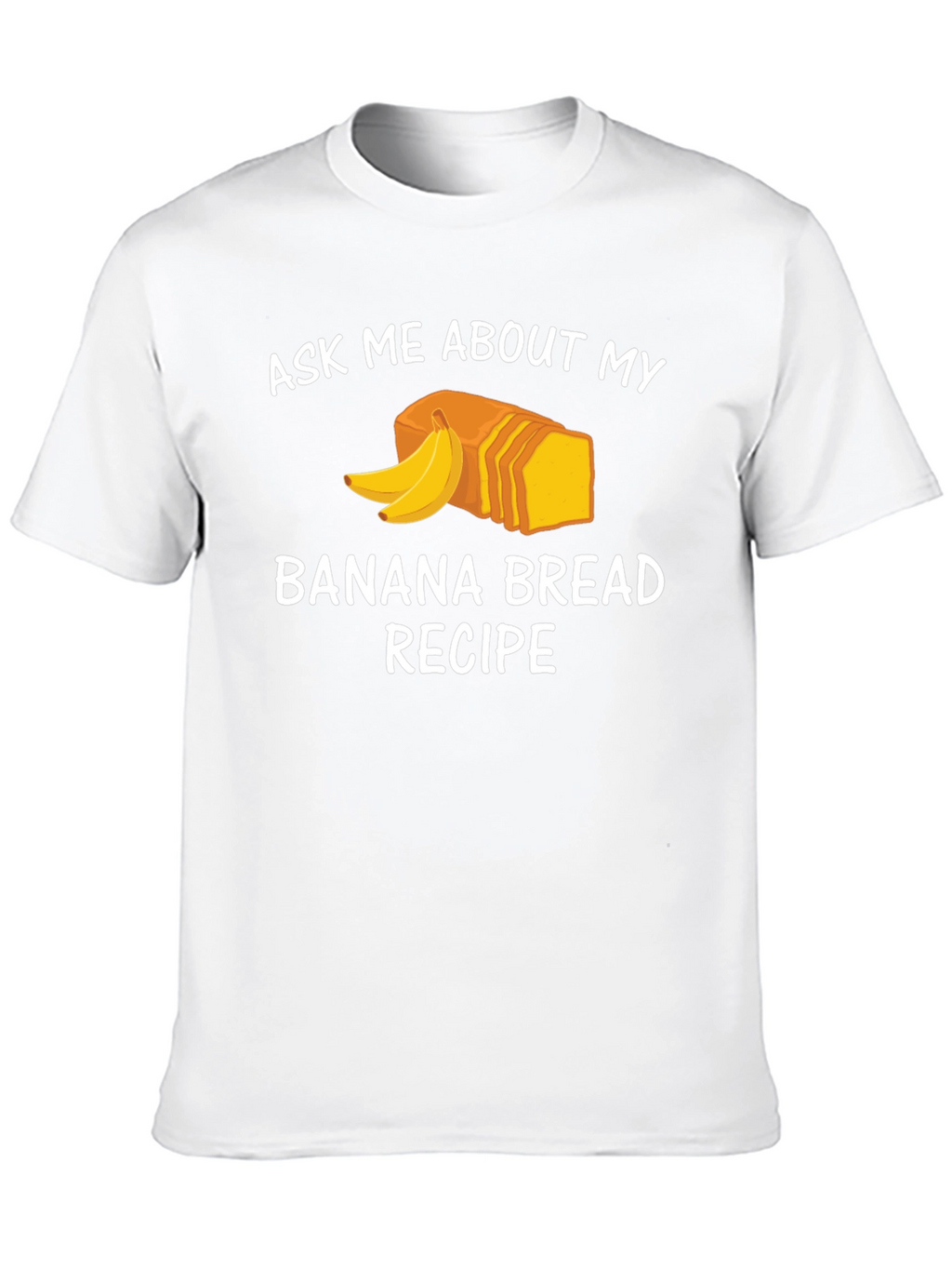 Banana Bread Recipe T-Shirt
