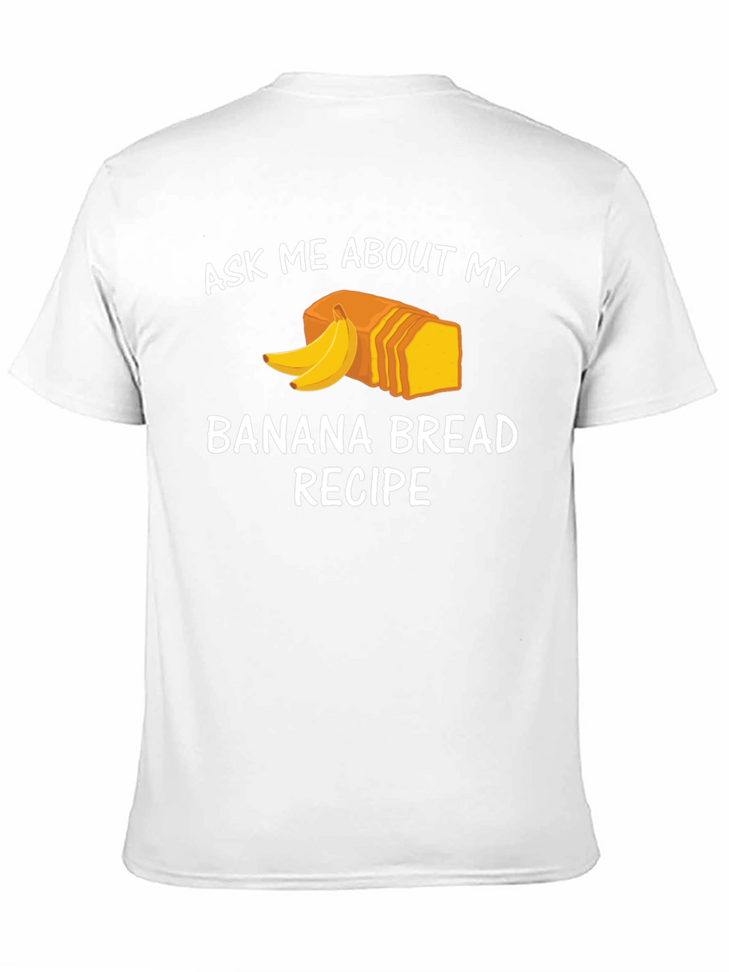 Banana Bread Recipe T-Shirt