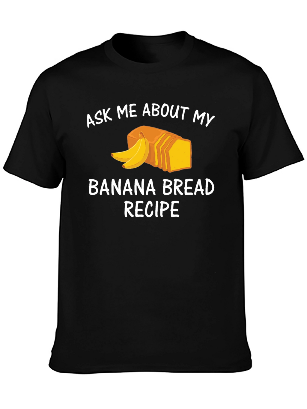 Banana Bread Recipe T-Shirt