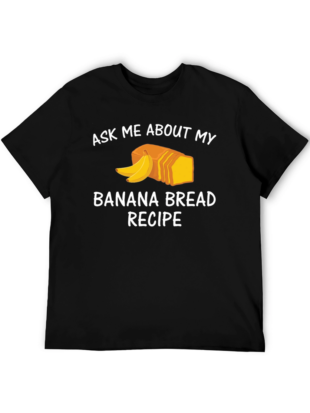 Banana Bread Recipe T-Shirt