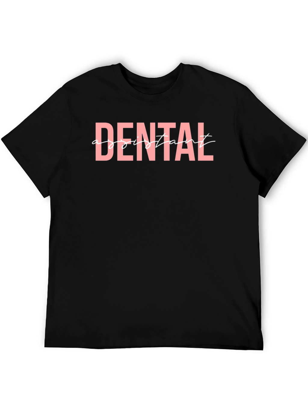 Dental Assistant Graphic T-Shirt