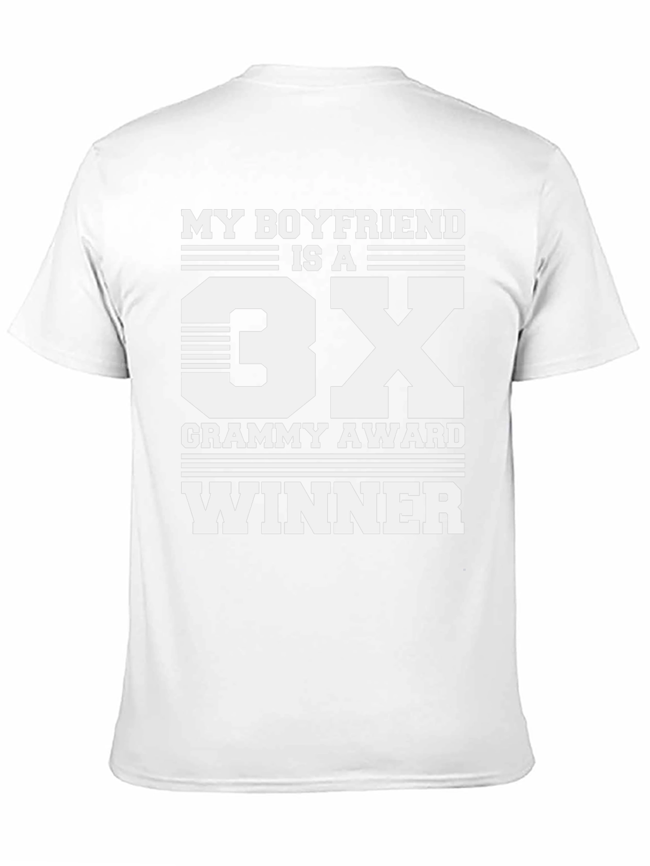 My Boyfriend is a 3X Grammy Award Winner T-Shirt