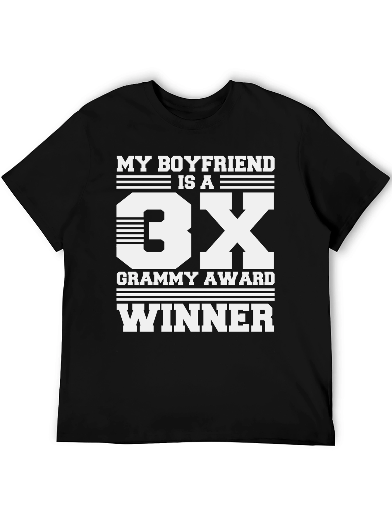 My Boyfriend is a 3X Grammy Award Winner T-Shirt