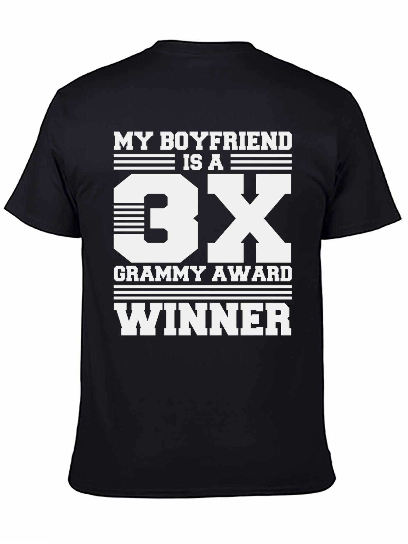 My Boyfriend is a 3X Grammy Award Winner T-Shirt