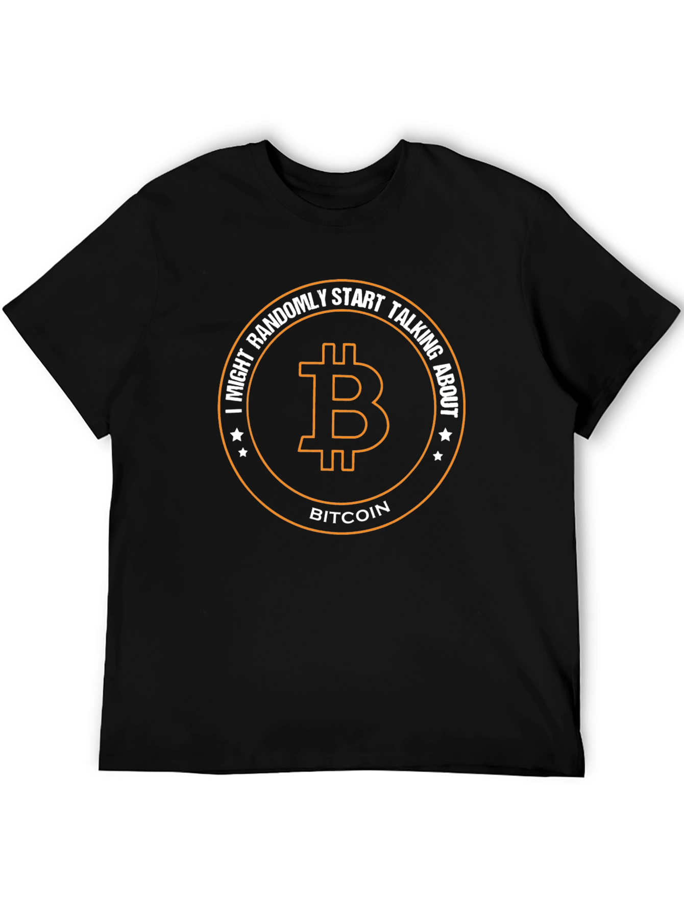 Bitcoin Enthusiast T-Shirt: I Might Randomly Start Talking About Bitcoin