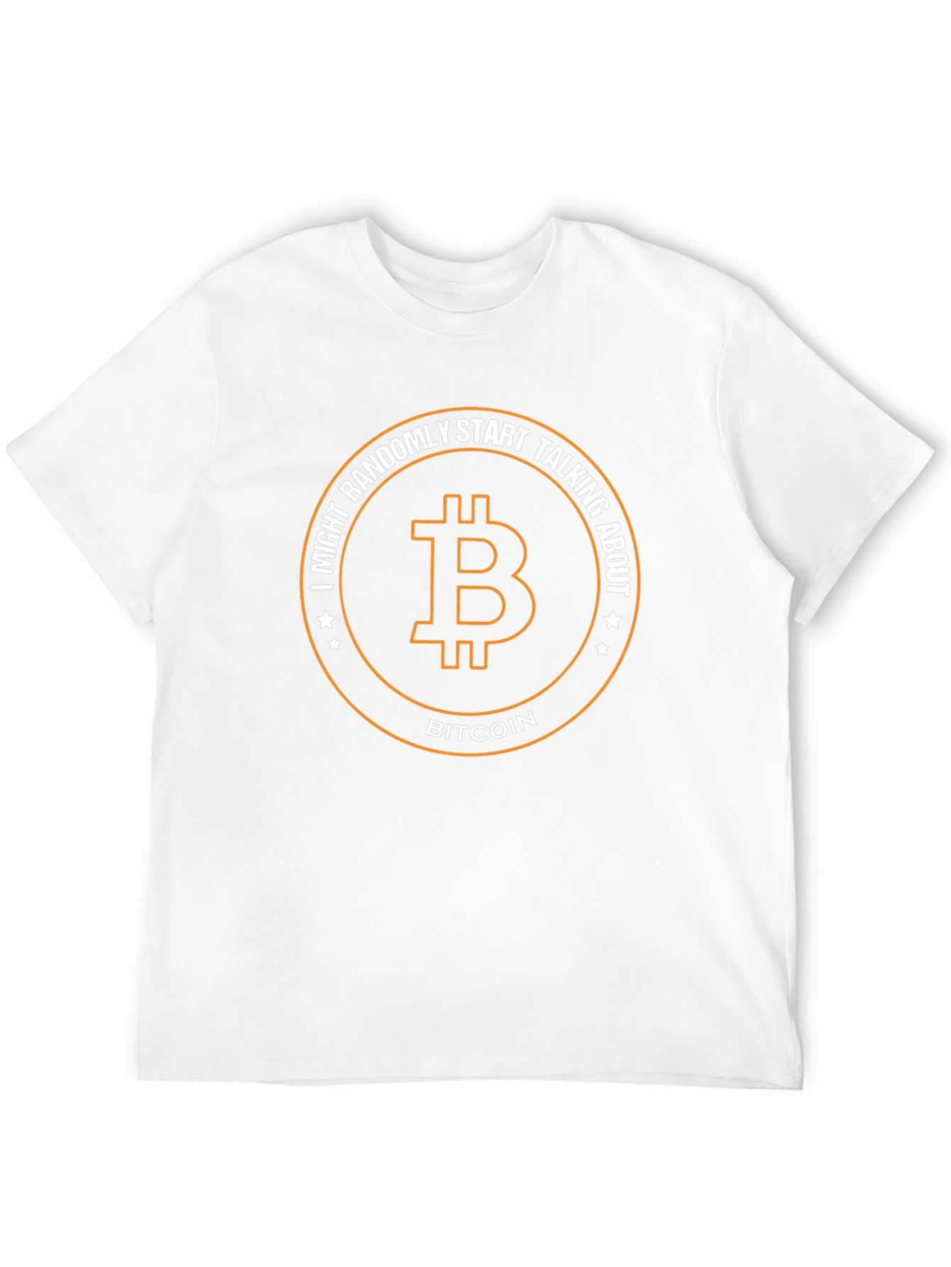Bitcoin Enthusiast T-Shirt: I Might Randomly Start Talking About Bitcoin