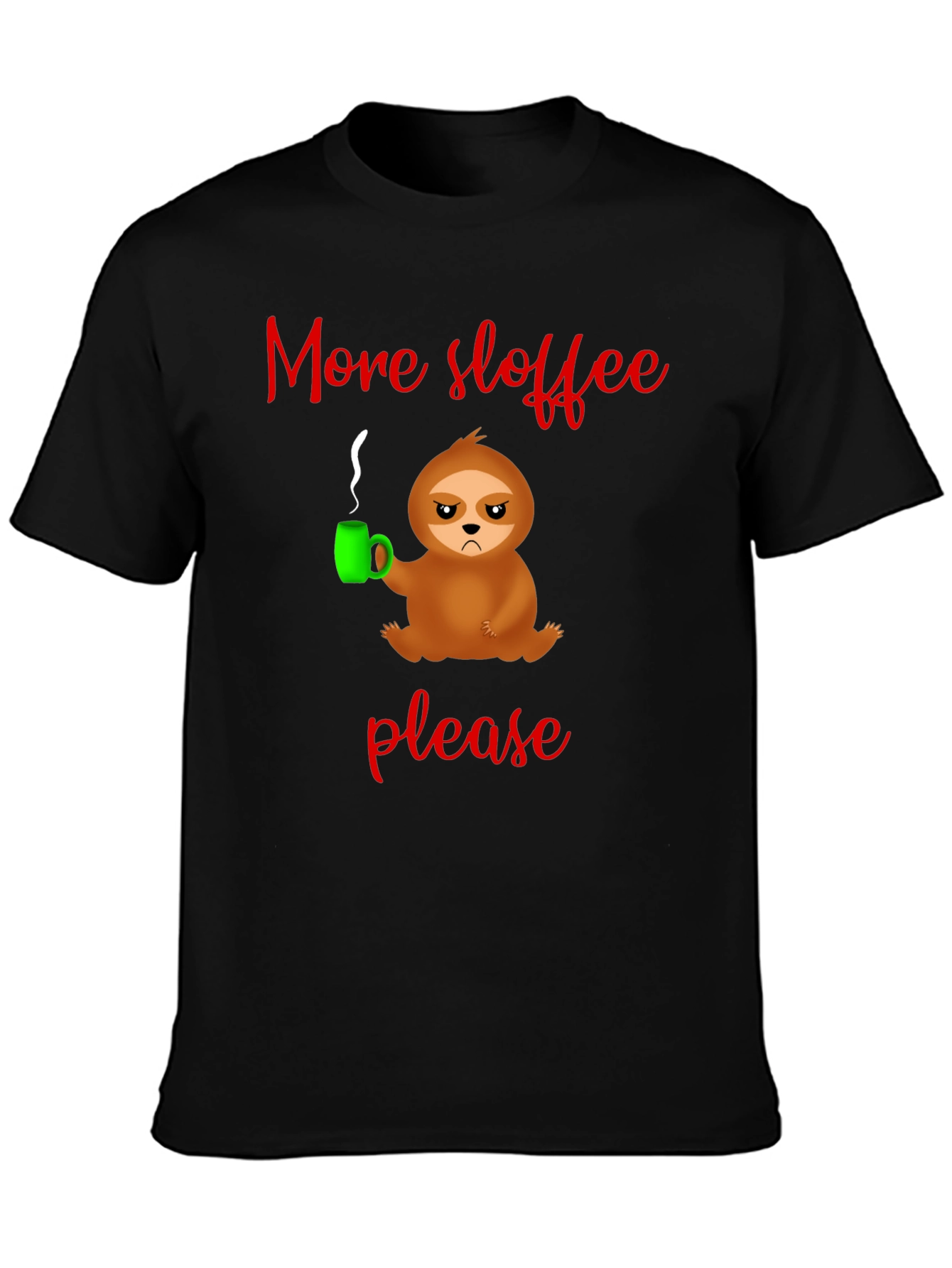 More Sloffee Please Sloth Graphic Tee - Black Cotton T-Shirt