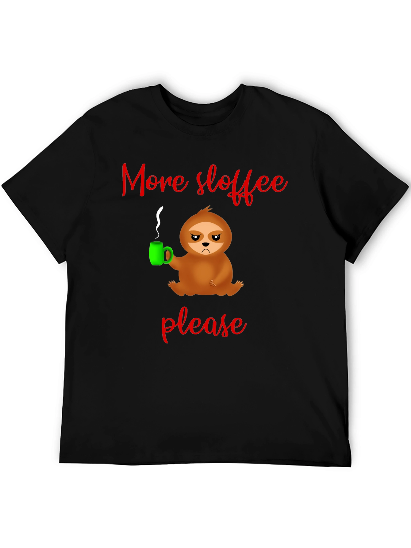 More Sloffee Please Sloth Graphic Tee - Black Cotton T-Shirt