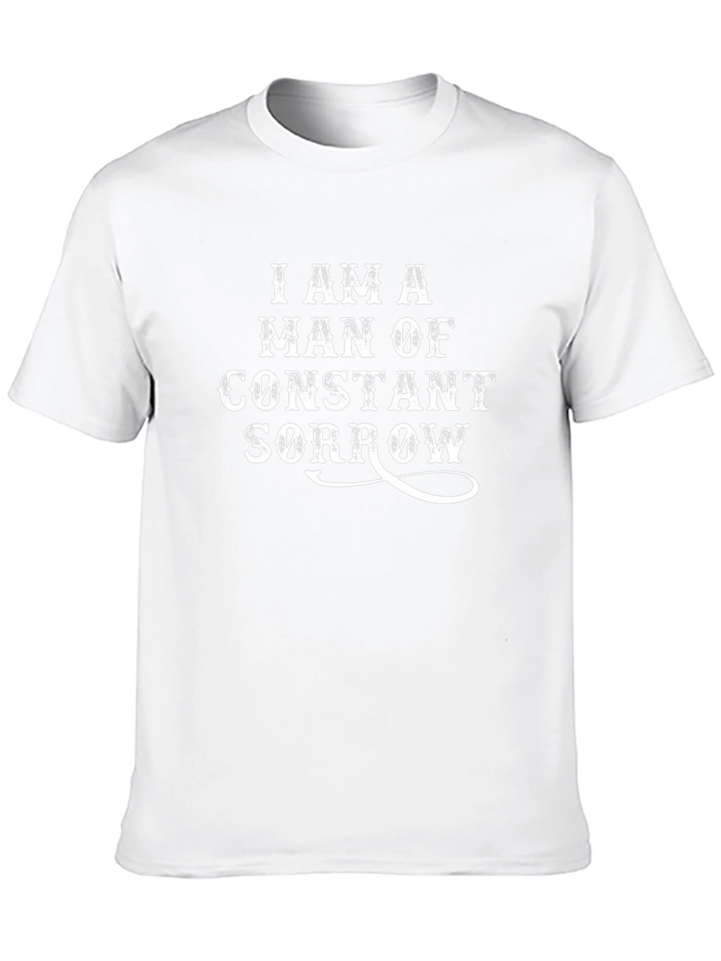 I Am A Man of Constant Sorrow T-Shirt
