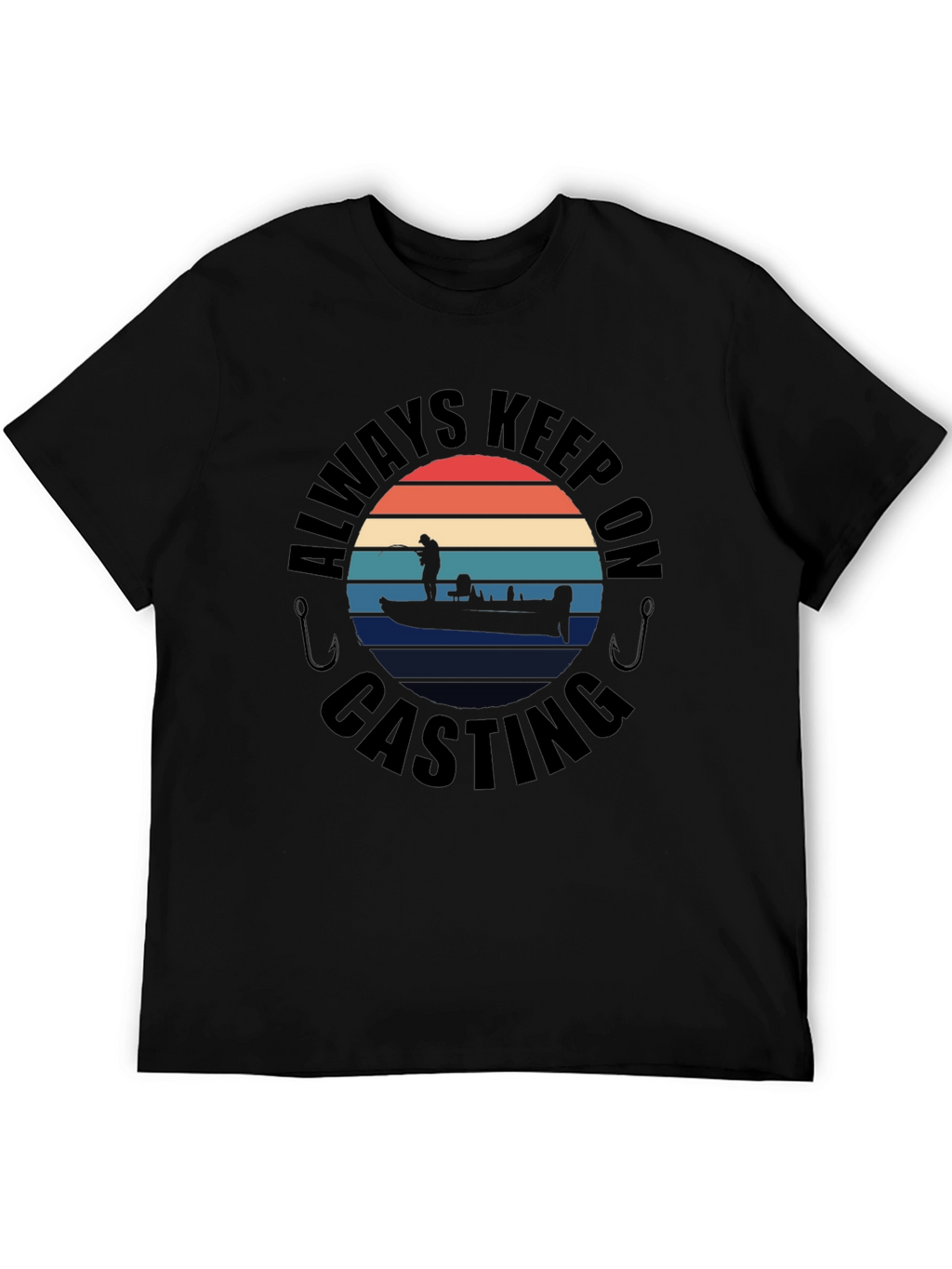 Always Keep On Casting Fishing T-Shirt