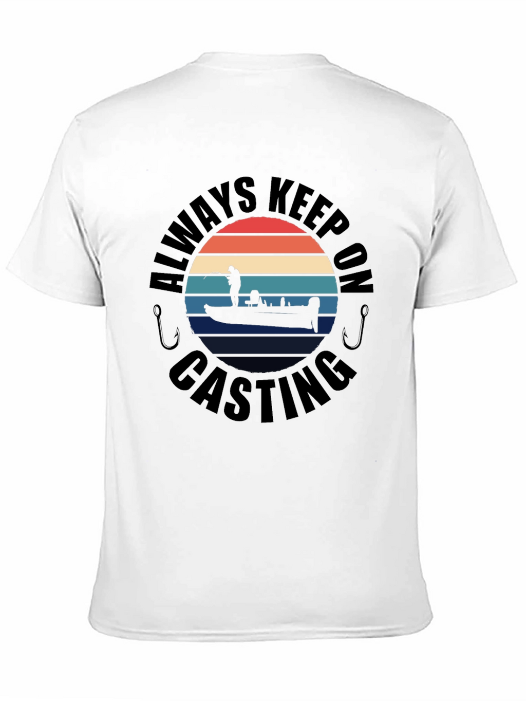 Always Keep On Casting Fishing T-Shirt