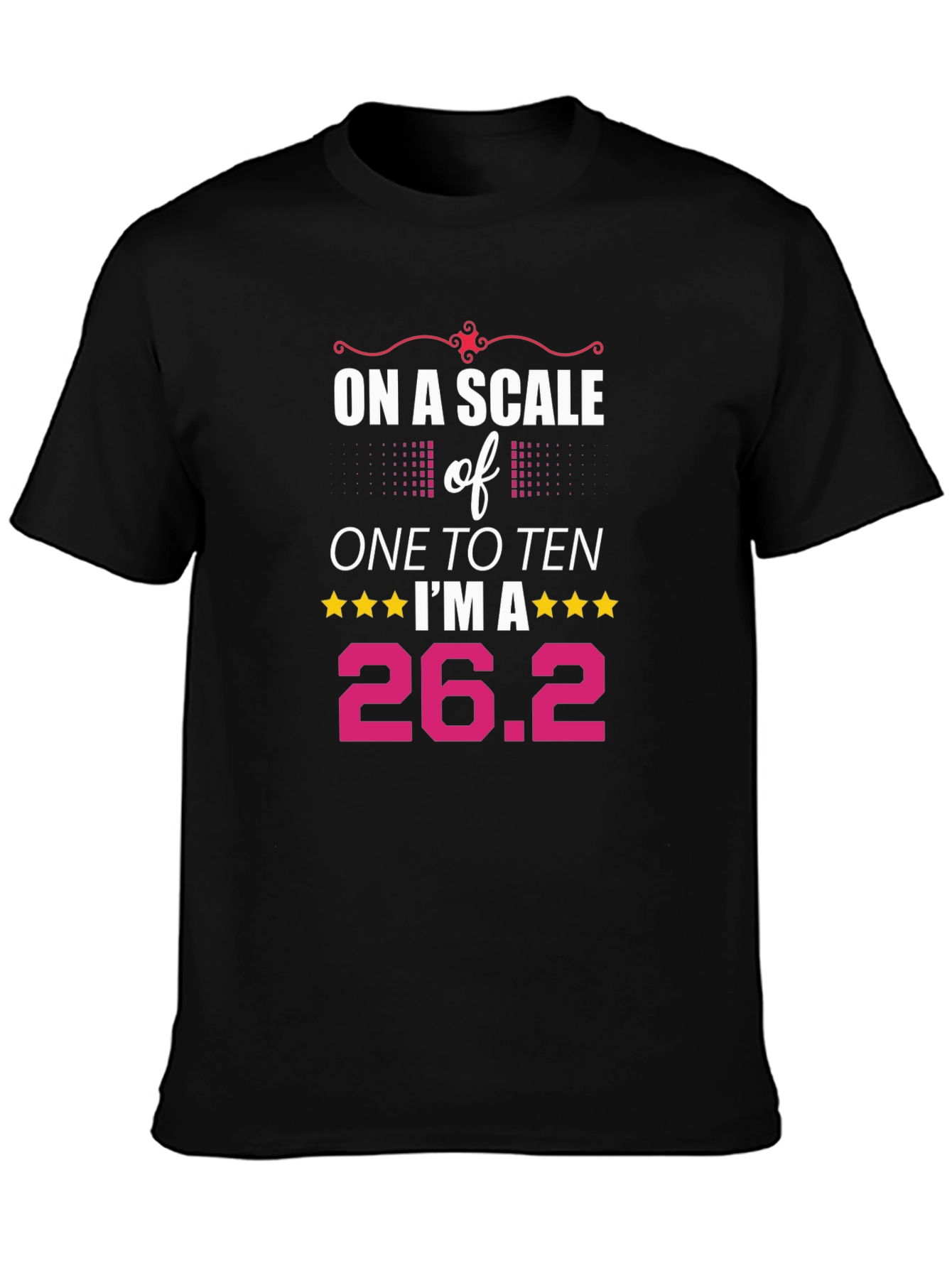 26.2 Marathon Runner T-Shirt - Scale of One to Ten