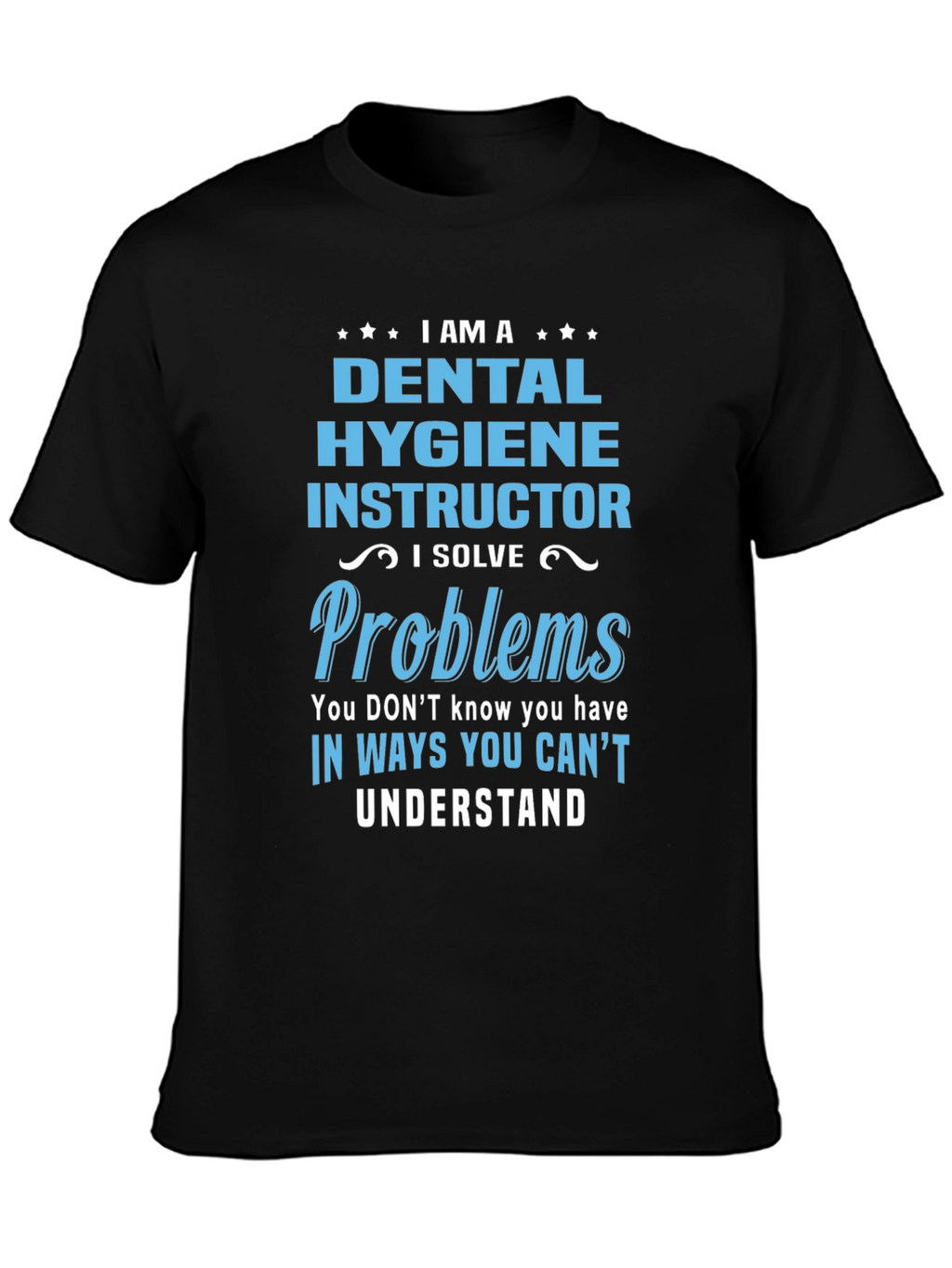 Dental Hygiene Instructor T-Shirt