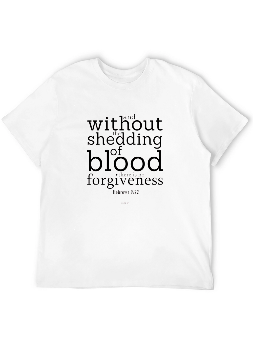 Without Shedding of Blood T-Shirt