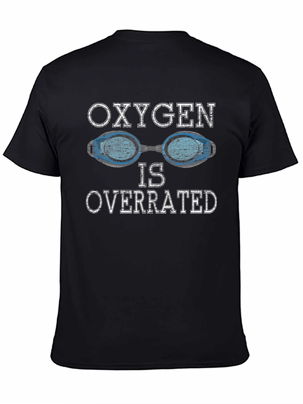 Oxygen Is Overrated Swimmer T-Shirt