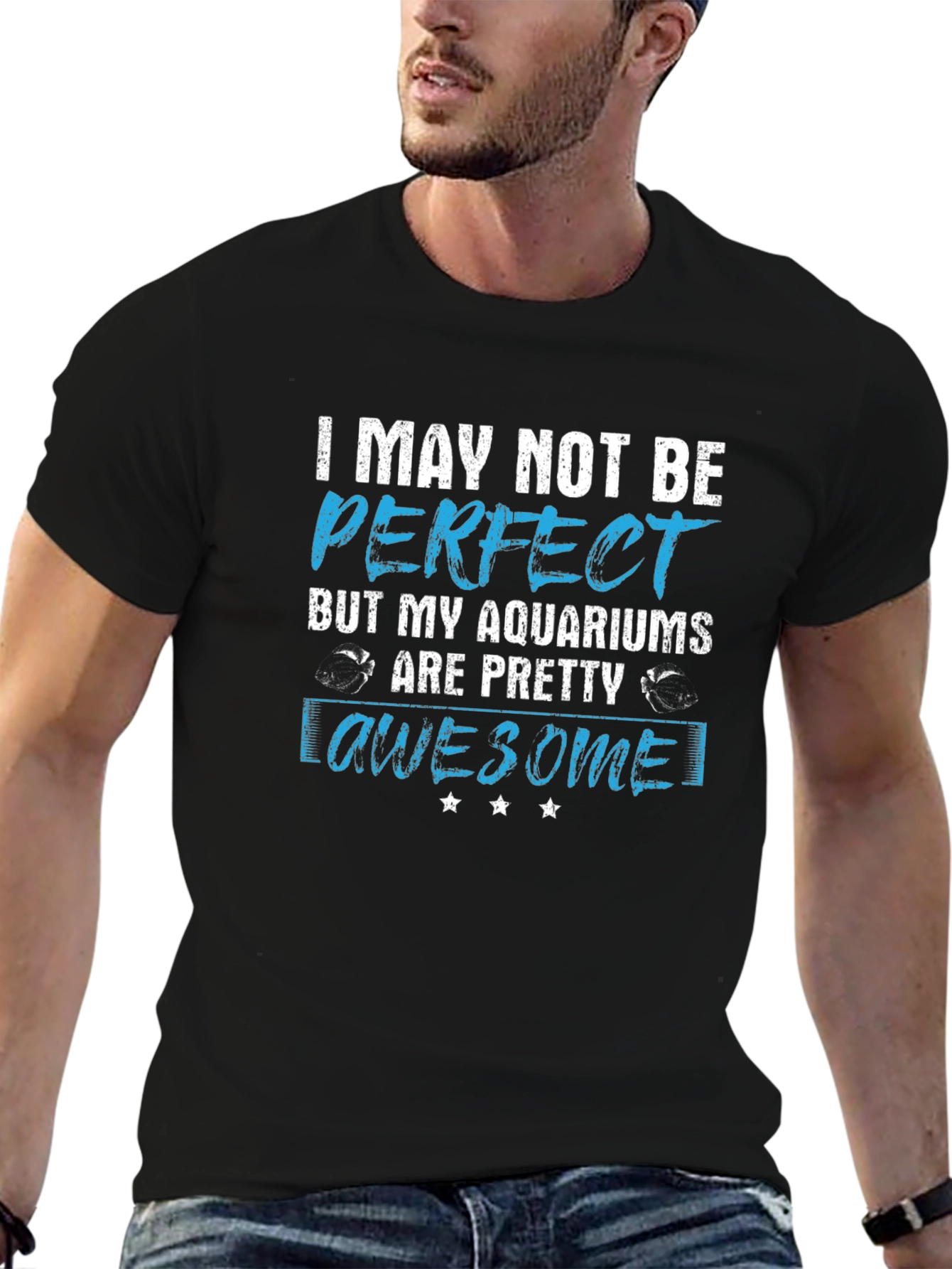 Aquarium Lover Graphic Tee - I May Not Be Perfect