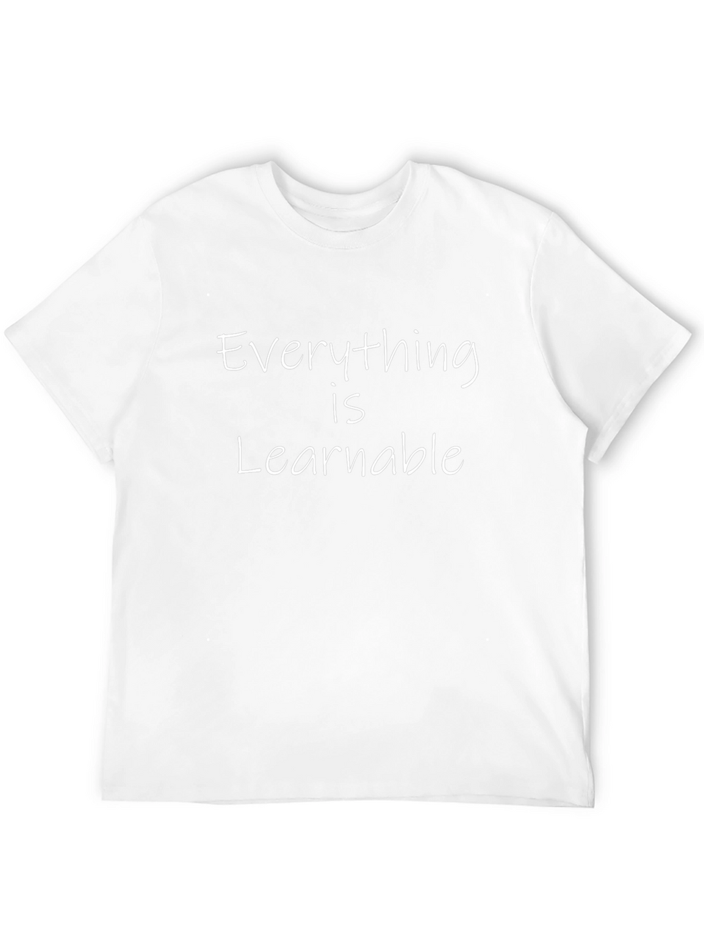 Everything is Learnable Graphic T-Shirt