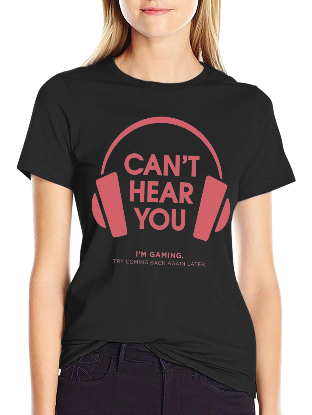 Gamer T-Shirt: Cant Hear You Im Gaming