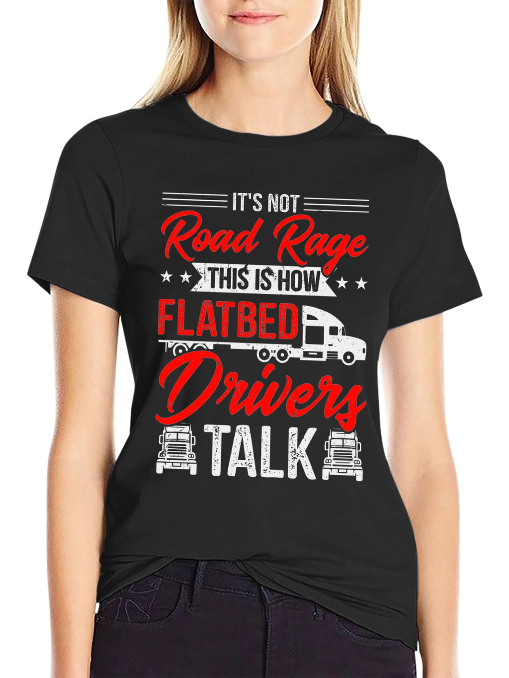 Flatbed Drivers Talk T-Shirt Funny Trucker Tee