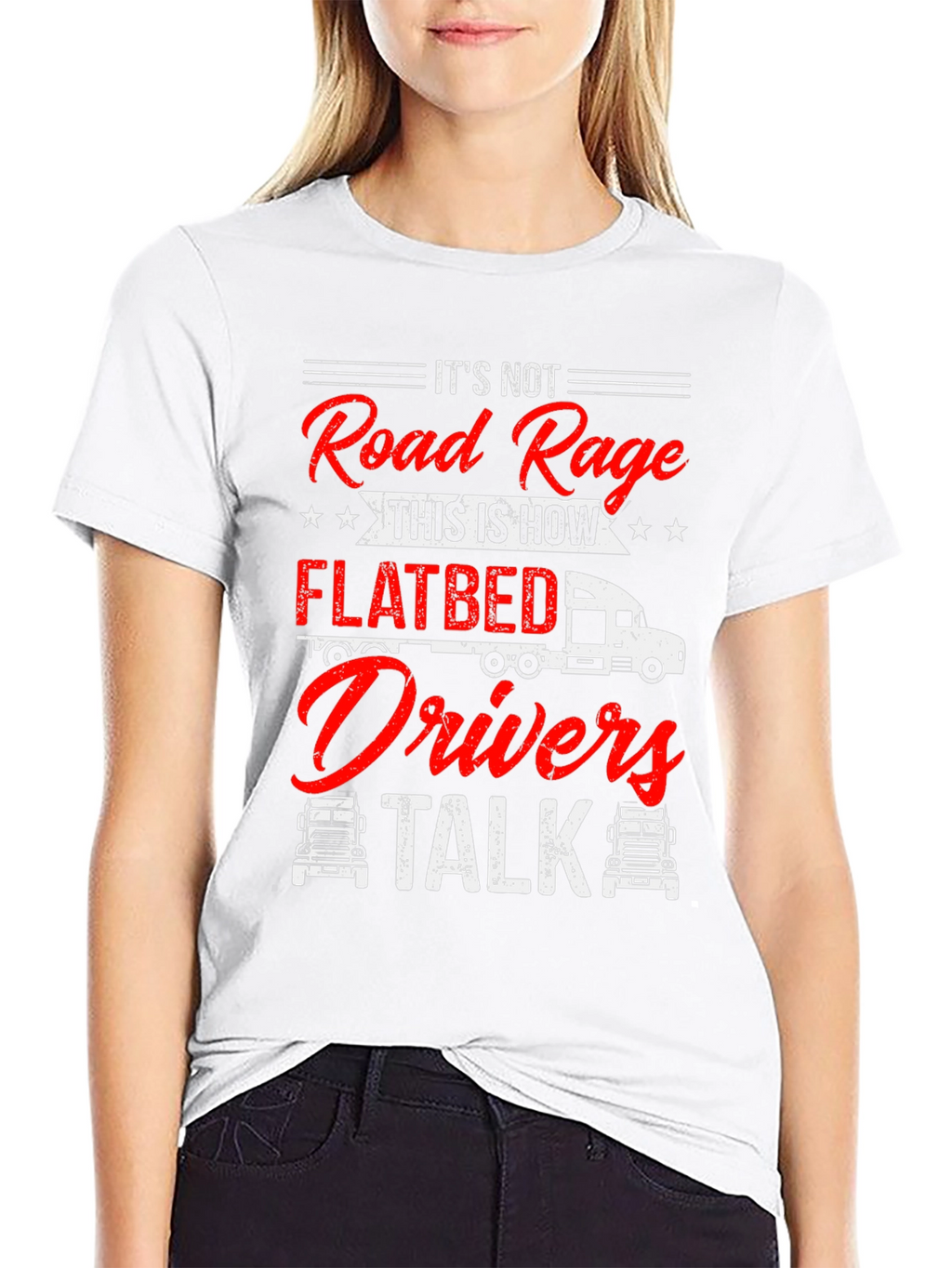 Flatbed Drivers Talk T-Shirt Funny Trucker Tee