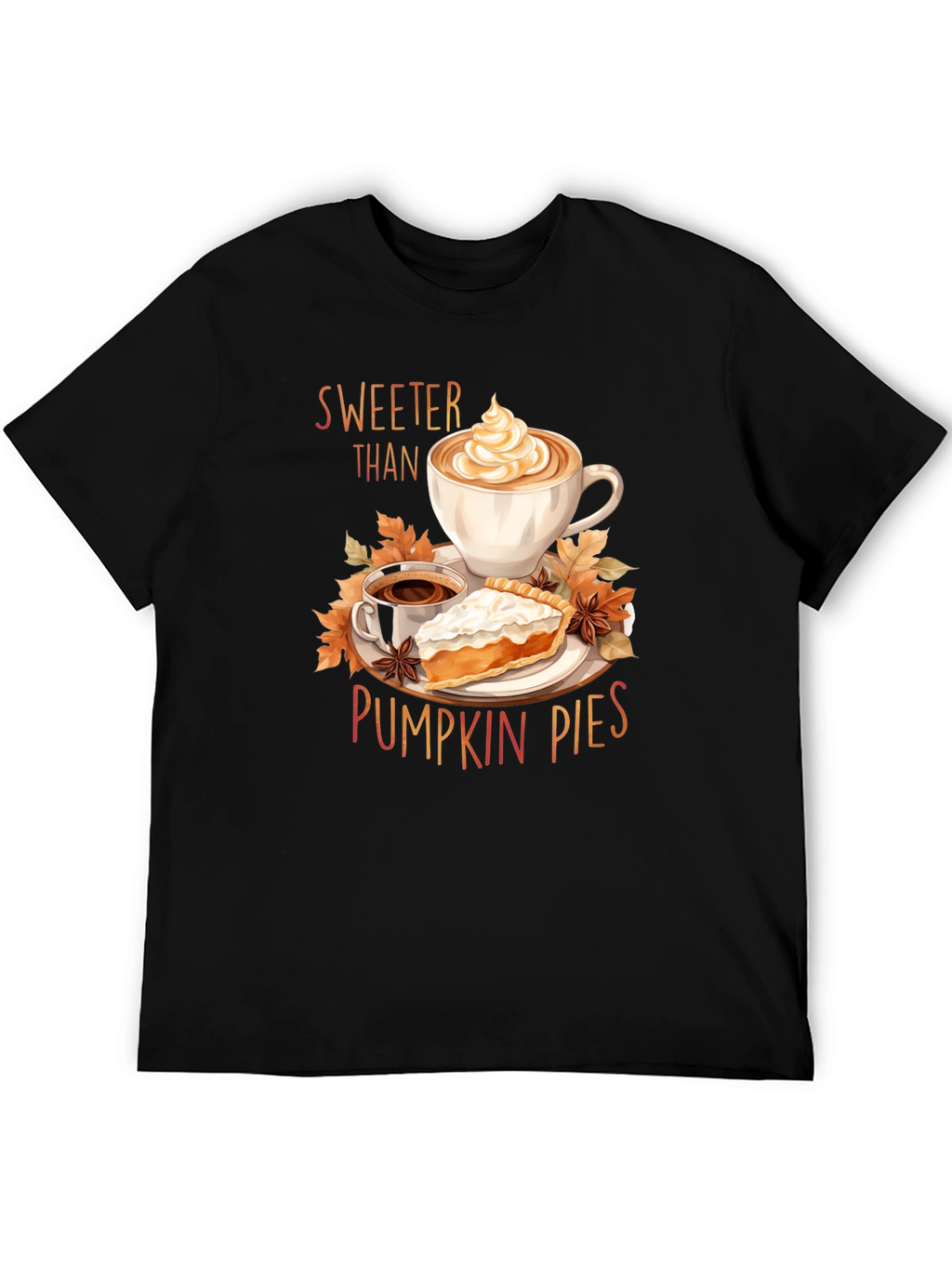 Sweeter Than Pumpkin Pies T-Shirt - Fall Apparel