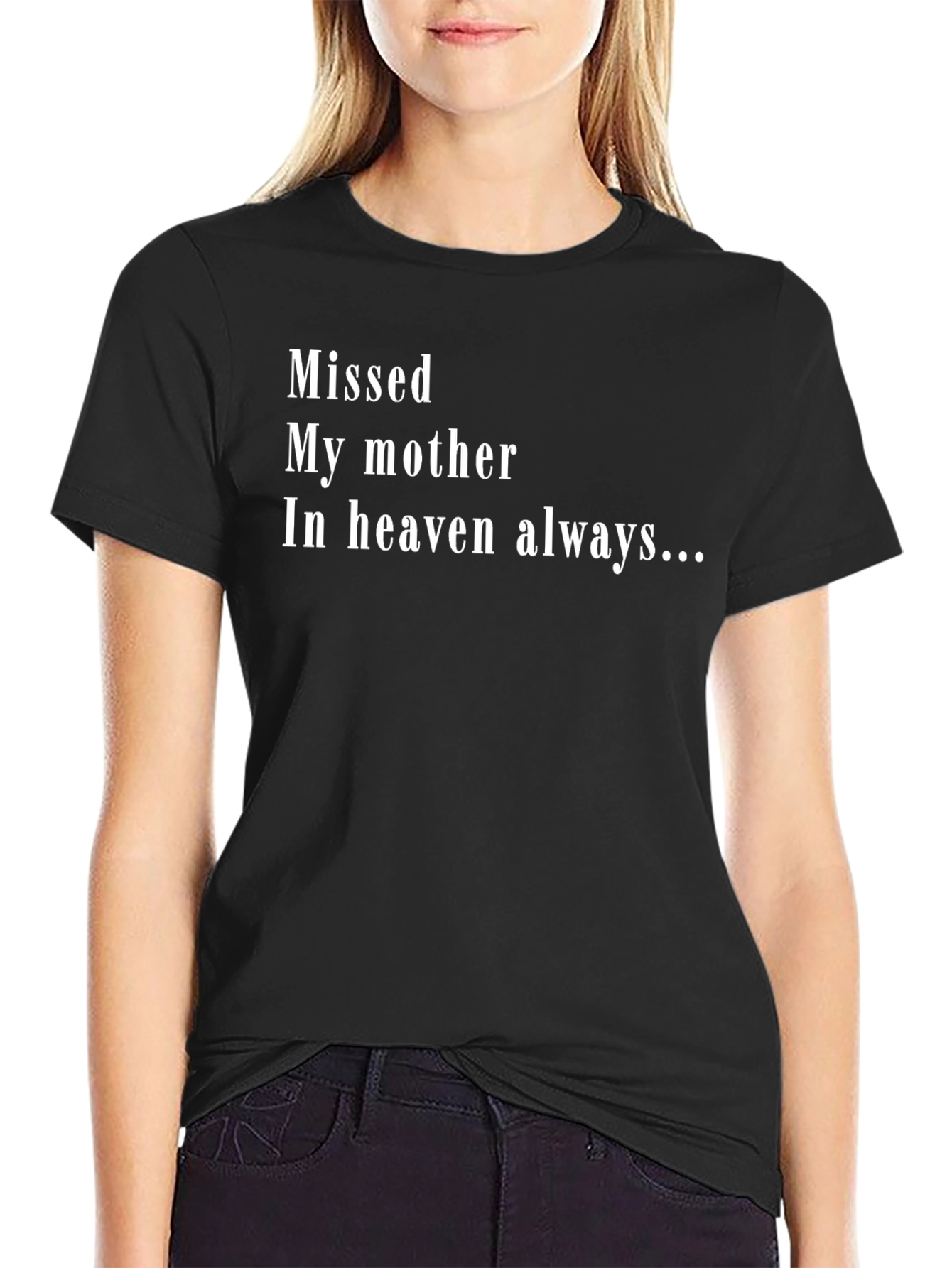 Missed My Mother In Heaven Always T-Shirt