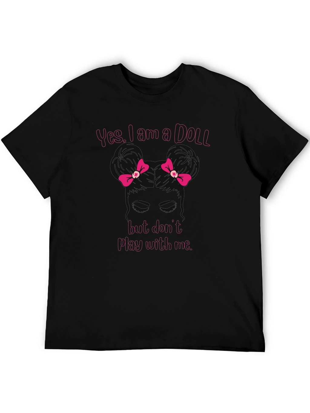 Yes I am a Doll T-Shirt