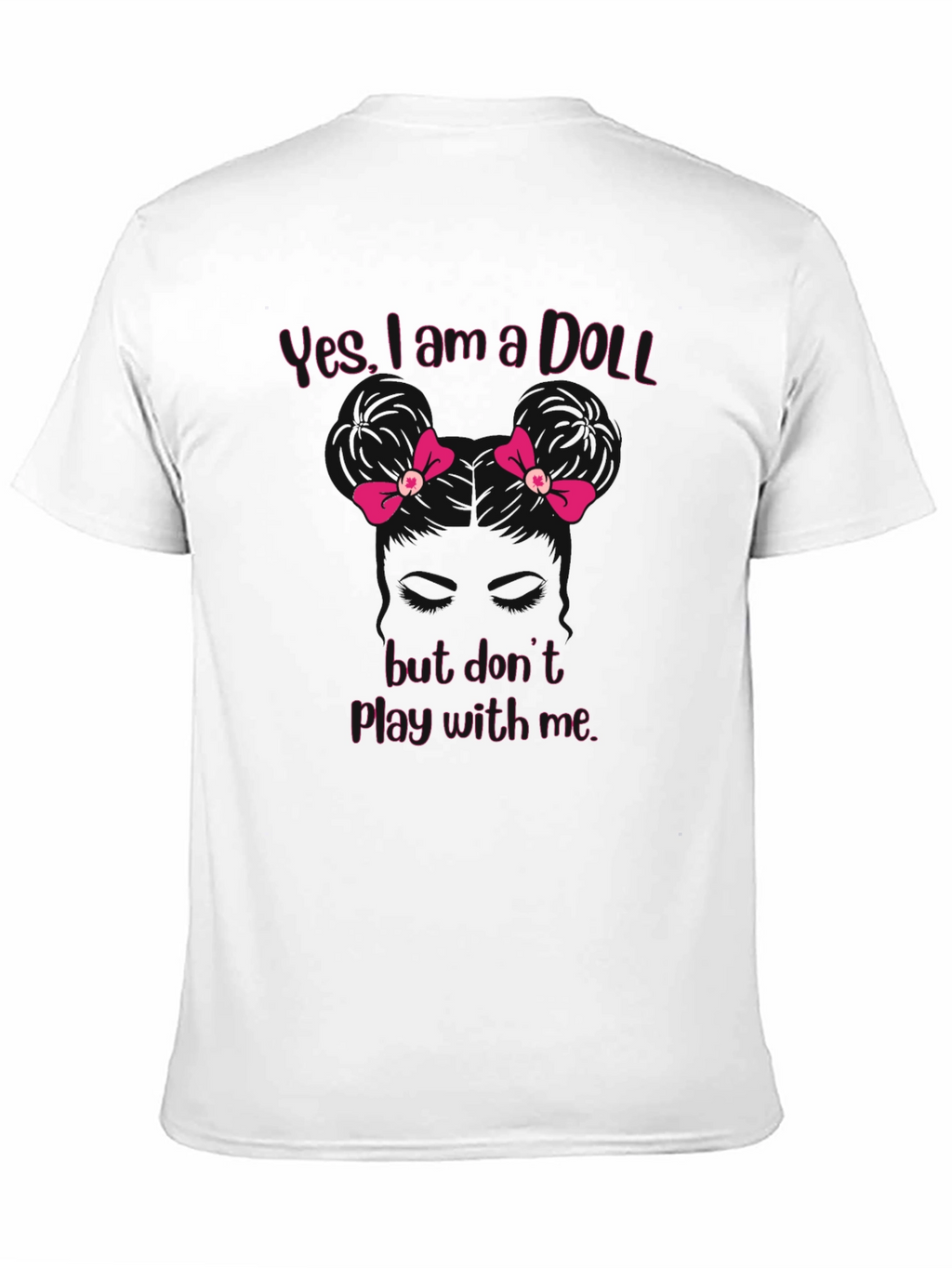 Yes I am a Doll T-Shirt