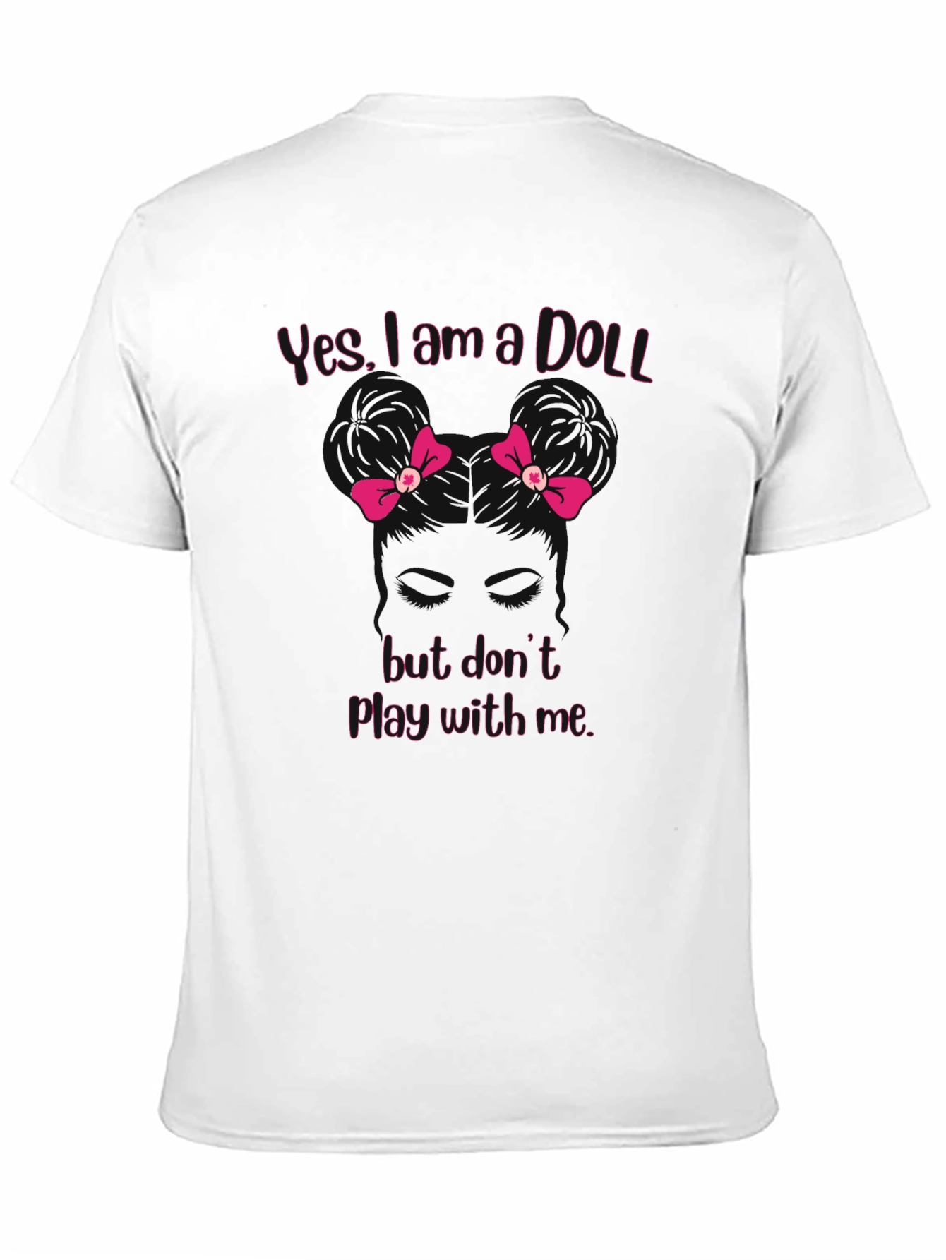 Yes I am a Doll T-Shirt