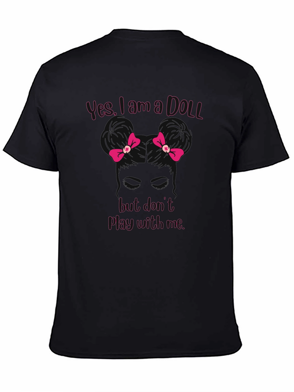 Yes I am a Doll T-Shirt