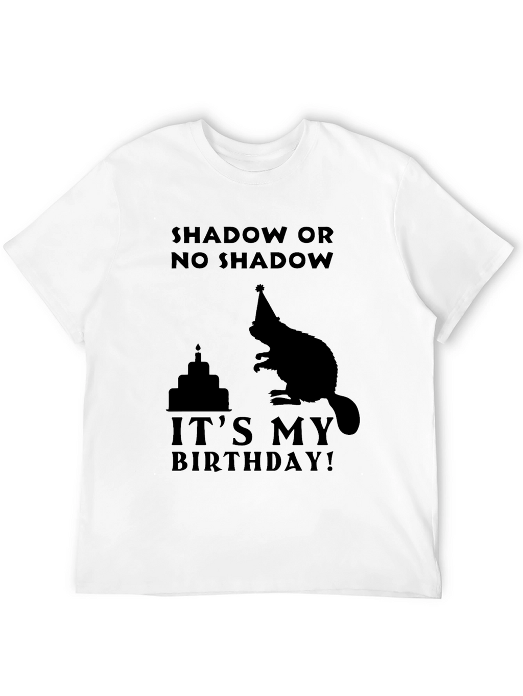 Groundhog Day Birthday T-Shirt