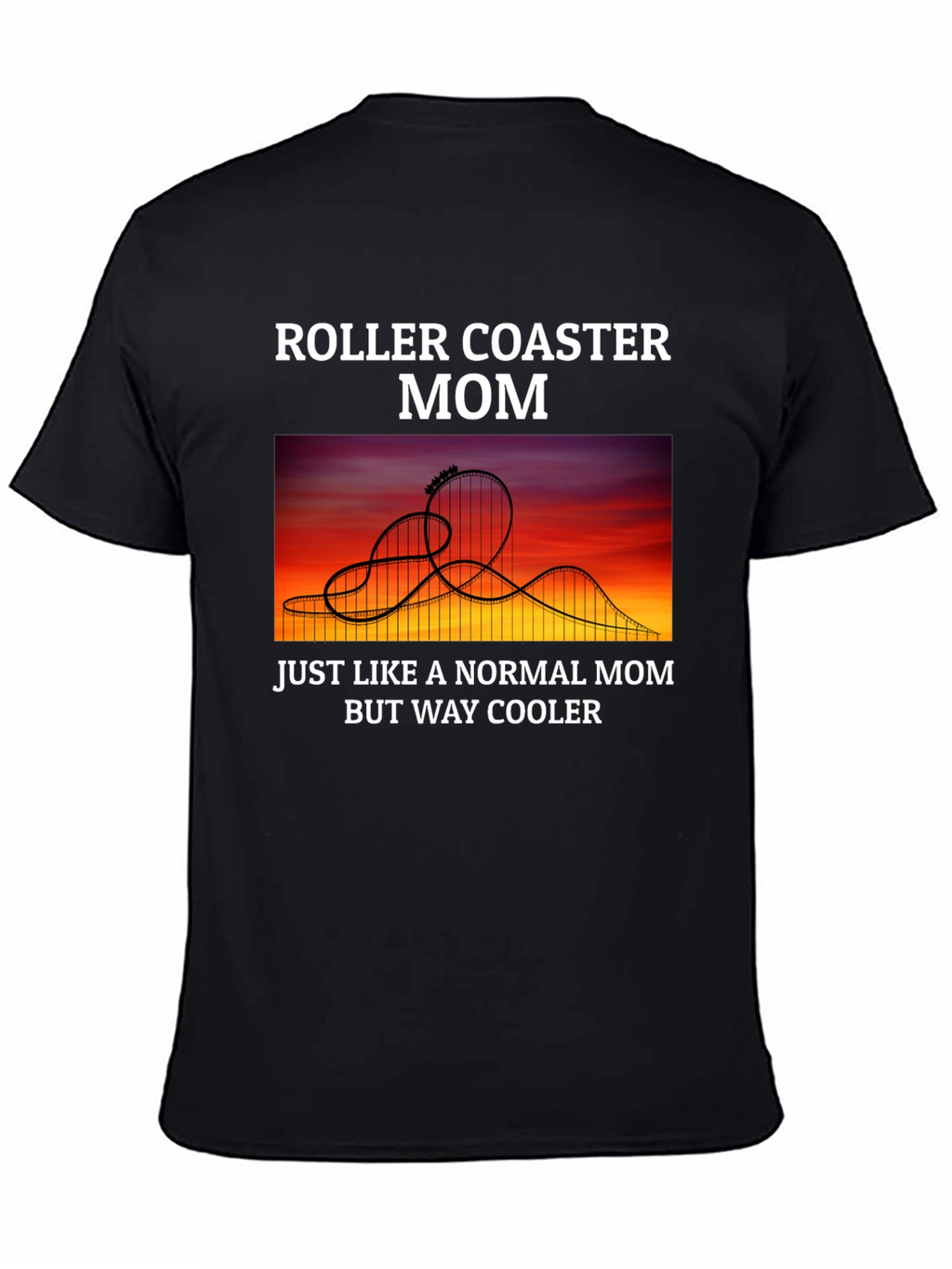 Roller Coaster Mom T-Shirt - Cool Graphic Tee